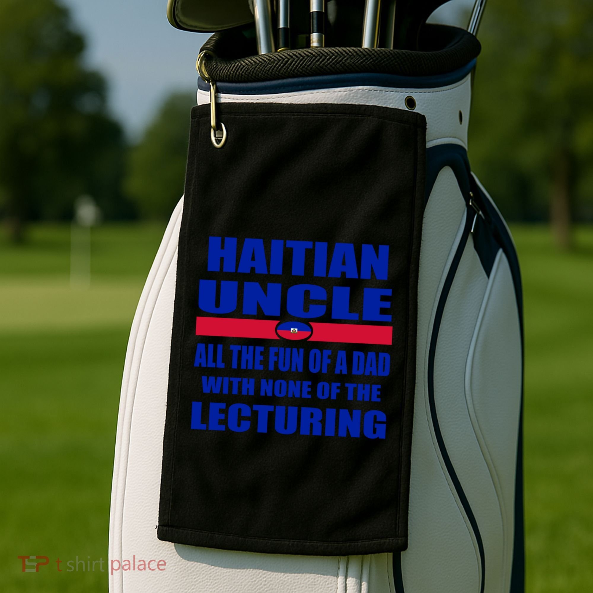 Haiti Flag Fun Haitian Uncle Haiti History Funny Sayings Cool Gift Golf Towel