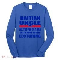 Haiti Flag Fun Haitian Uncle Haiti History Funny Sayings Cool Gift Long Sleeve Shirt thumb 0