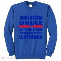 Haiti Flag Fun Haitian Uncle Haiti History Funny Sayings Cool Gift Sweatshirt thumb 0