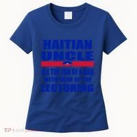 Haiti Flag Fun Haitian Uncle Haiti History Funny Sayings Cool Gift Women's T-Shirt thumb 0