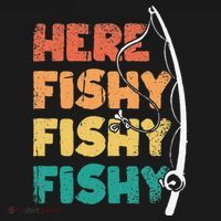 Here Fishy Fishing Daddy Grandpa Fisherman Fathers Day T-Shirt thumb 7