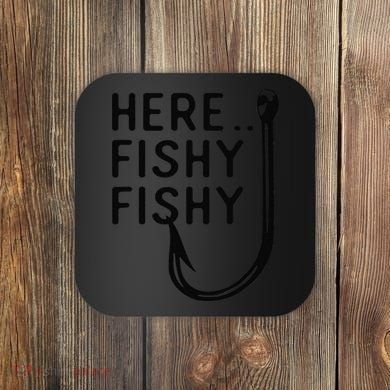 Here Fishy Fishy Coaster