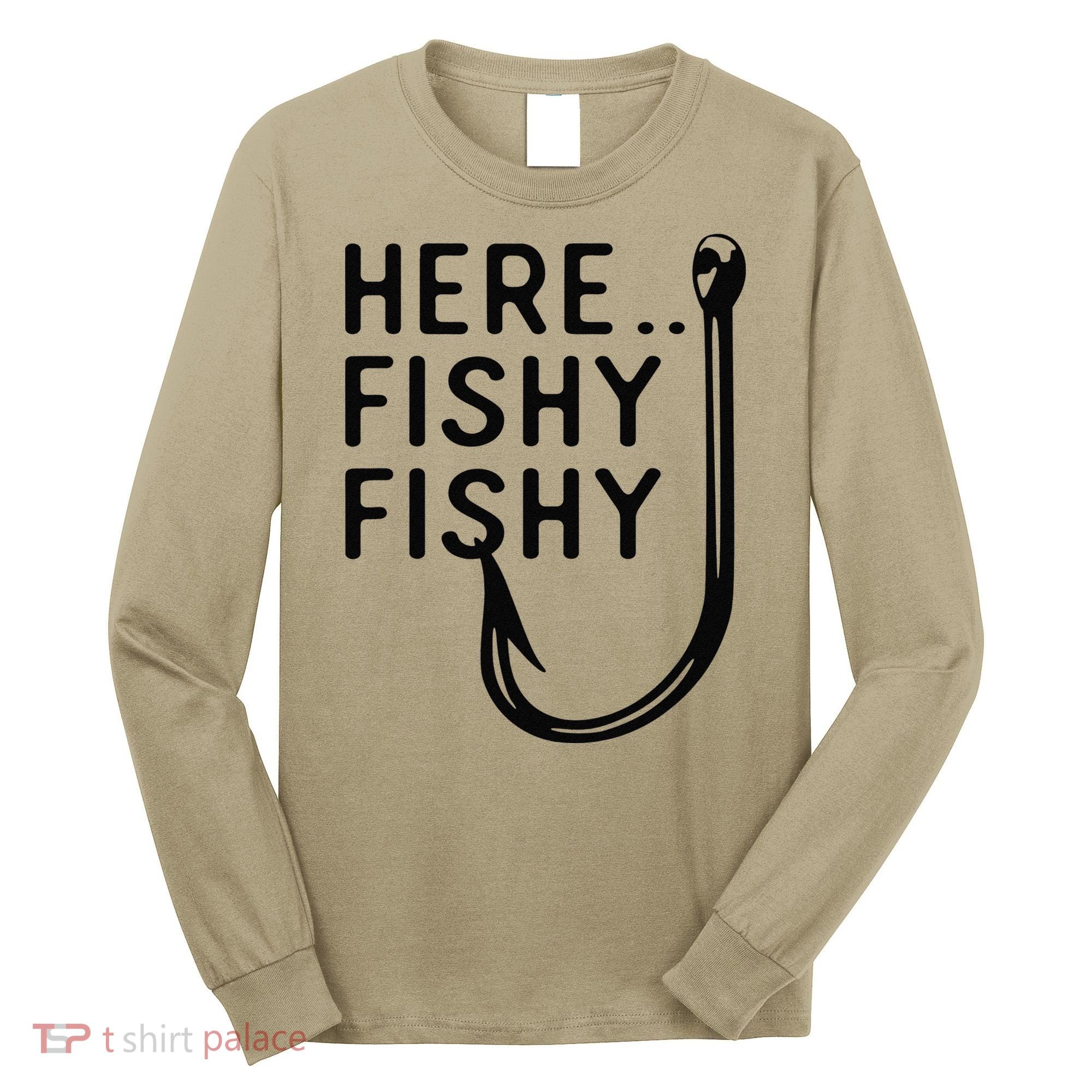 Here Fishy Fishy Long Sleeve Shirt