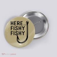 Here Fishy Fishy Button thumb 0