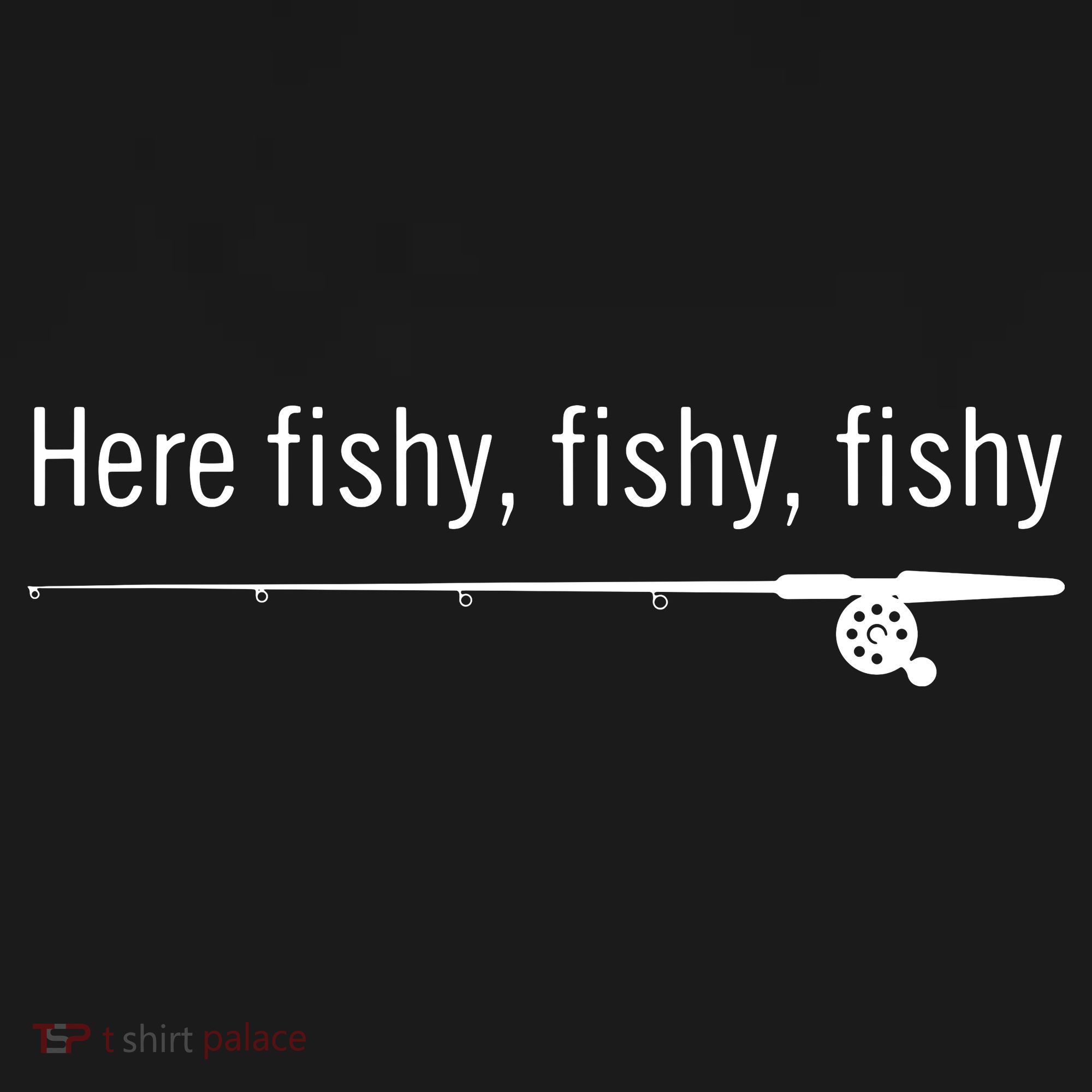 Here Fishy Fishy Fishy Shirt Funny Fishing Sayings Mousepad