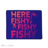 Here Fishy Fishy Fishy Gift Fisher Gifcool Gift Mousepad thumb 0