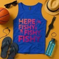 Here Fishy Fishy Fishy Gift Fisher Gifcool Gift Tank Top thumb 4