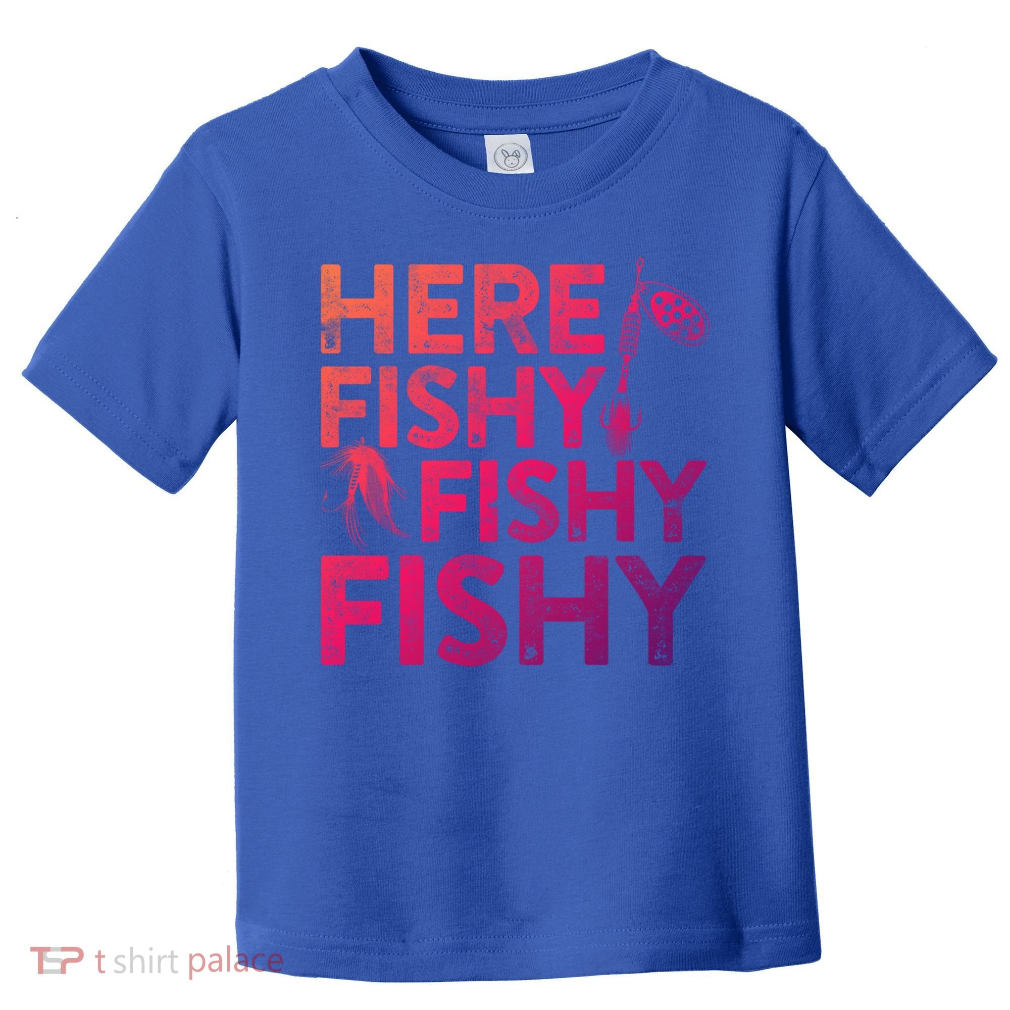 Here Fishy Fishy Fishy Gift Fisher Gifcool Gift Toddler T-Shirt