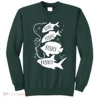 Here Fishy Fishy Fishing Lover Sweatshirt thumb 0