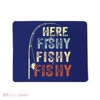 Here Fishy Fishy Fishy Funny Fishing Mousepad thumb 0