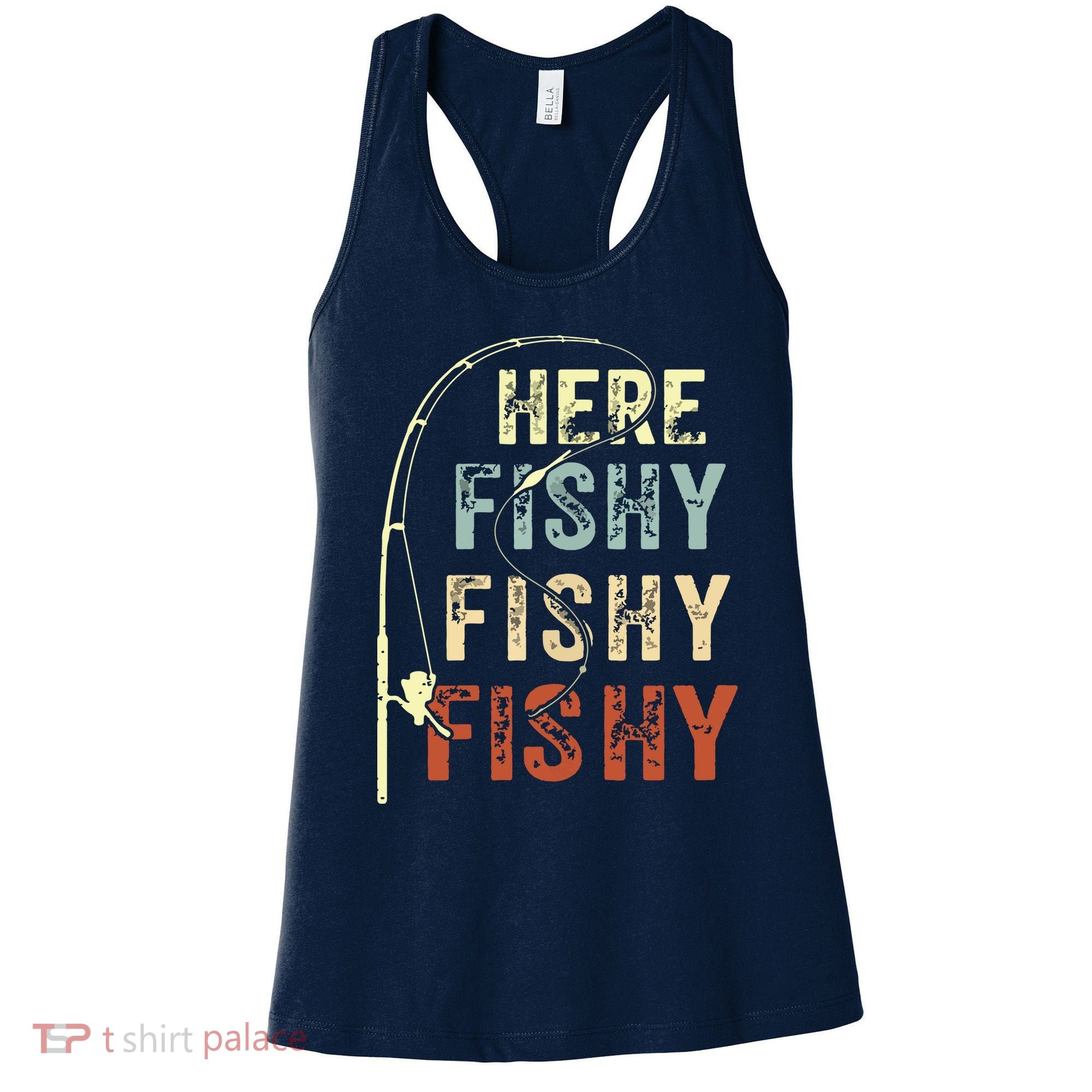 Here Fishy Fishy Fishy Funny Fishing Women's Tank Top