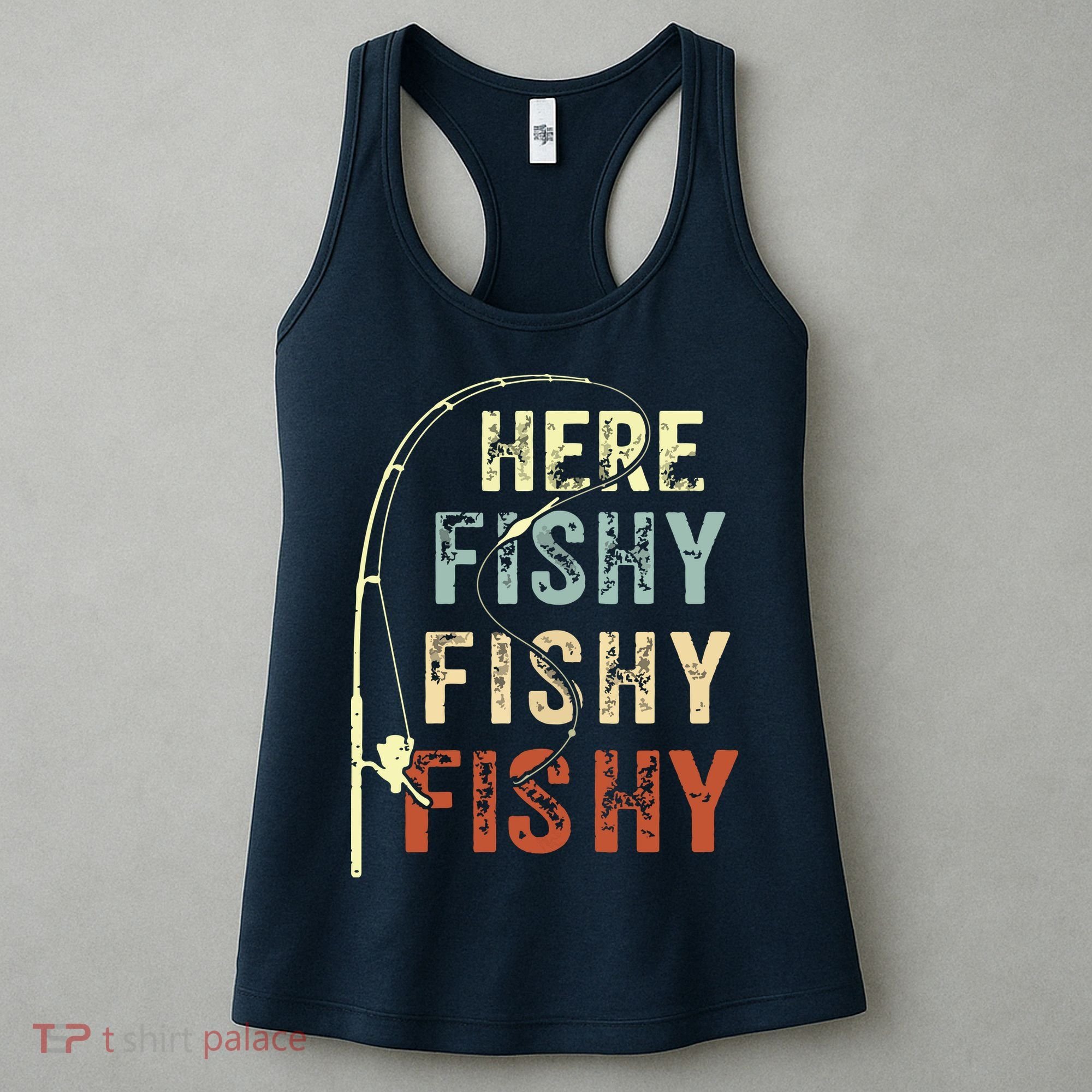 Here Fishy Fishy Fishy Funny Fishing Women's Tank Top