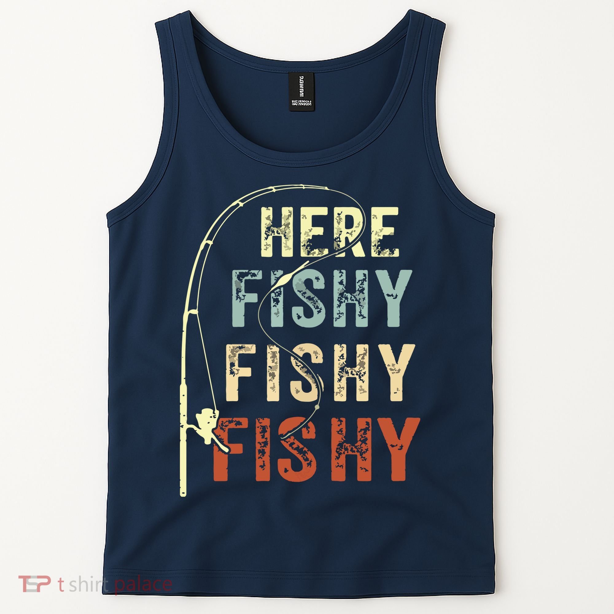 Here Fishy Fishy Fishy Funny Fishing Tank Top
