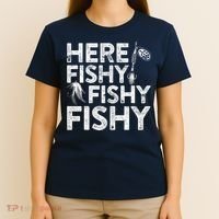 Here Fishy Fishy Fishy Fishing Fisherman Funny Quote T-Shirt thumb 4