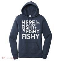 Here Fishy Fishy Fishy Fishing Fisherman Funny Quote Women's Hoodie thumb 0