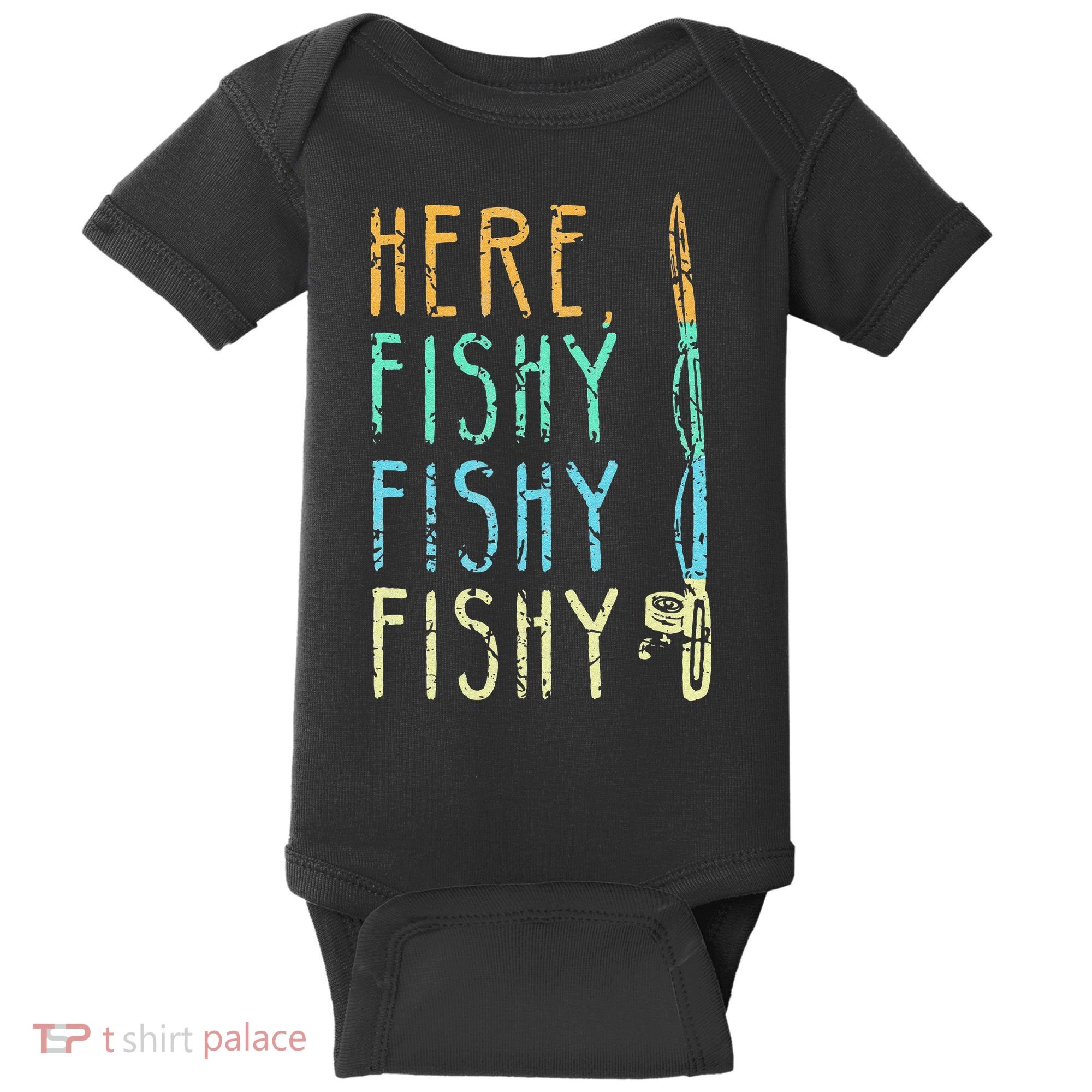 Here Fishy Fishy Fishing Lover Tee Fishermans Gift Baby Bodysuit