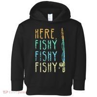 Here Fishy Fishy Fishing Lover Tee Fishermans Gift Toddler Hoodie thumb 0