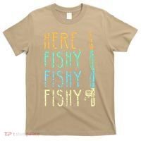 Here Fishy Fishy Fishing Lover Tee Fishermans Gift T-Shirt thumb 0