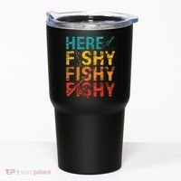 Here Fishy Fishy Fishy Fishing Gift Tumbler thumb 0