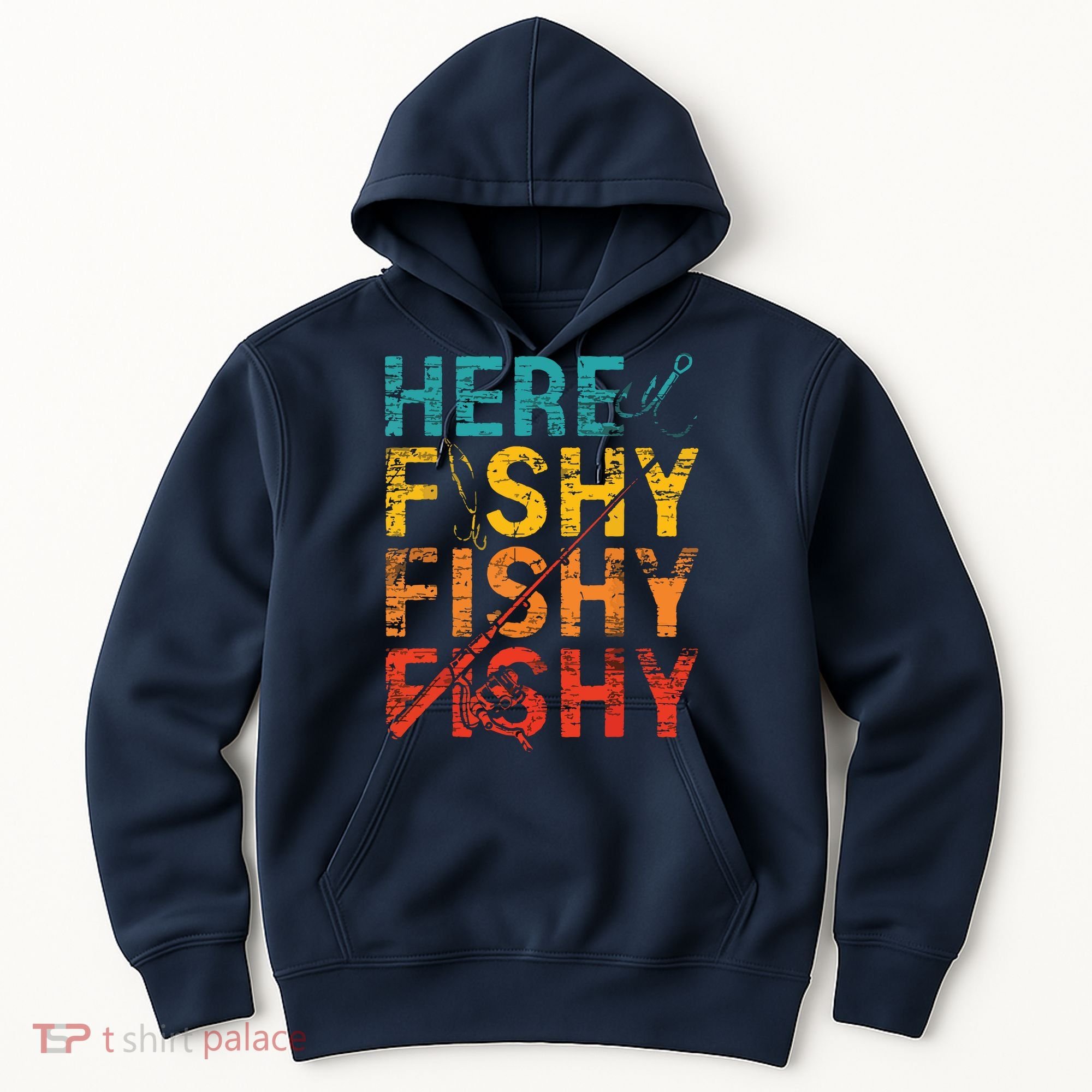 Here Fishy Fishy Fishy Fishing Gift Hoodie