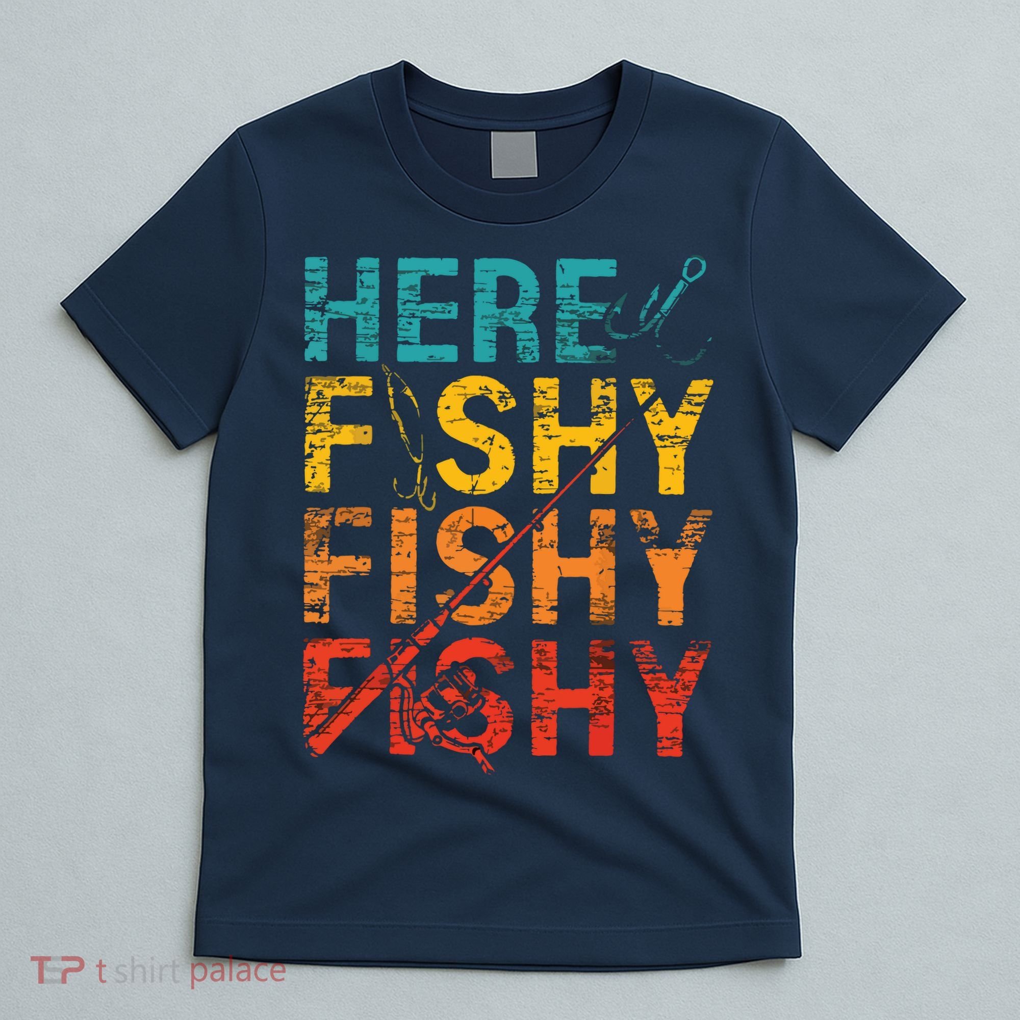 Here Fishy Fishy Fishy Fishing Gift T-Shirt