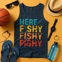 Here Fishy Fishy Fishy Fishing Gift Tank Top thumb 4