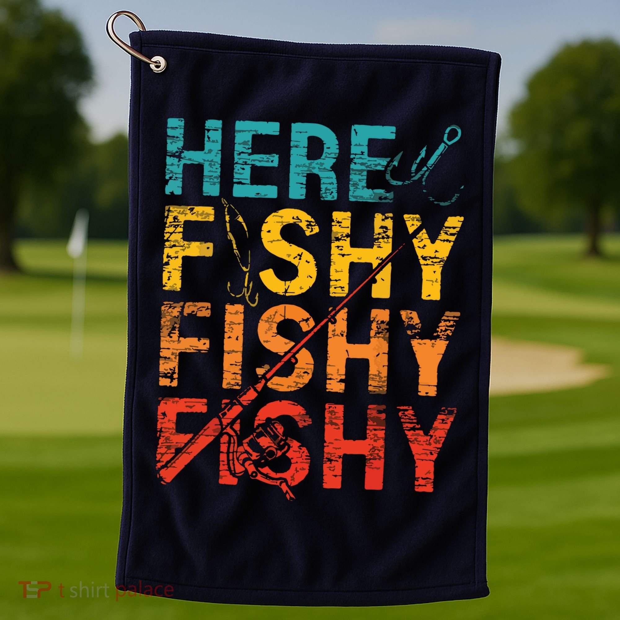 Here Fishy Fishy Fishy Fishing Gift Golf Towel