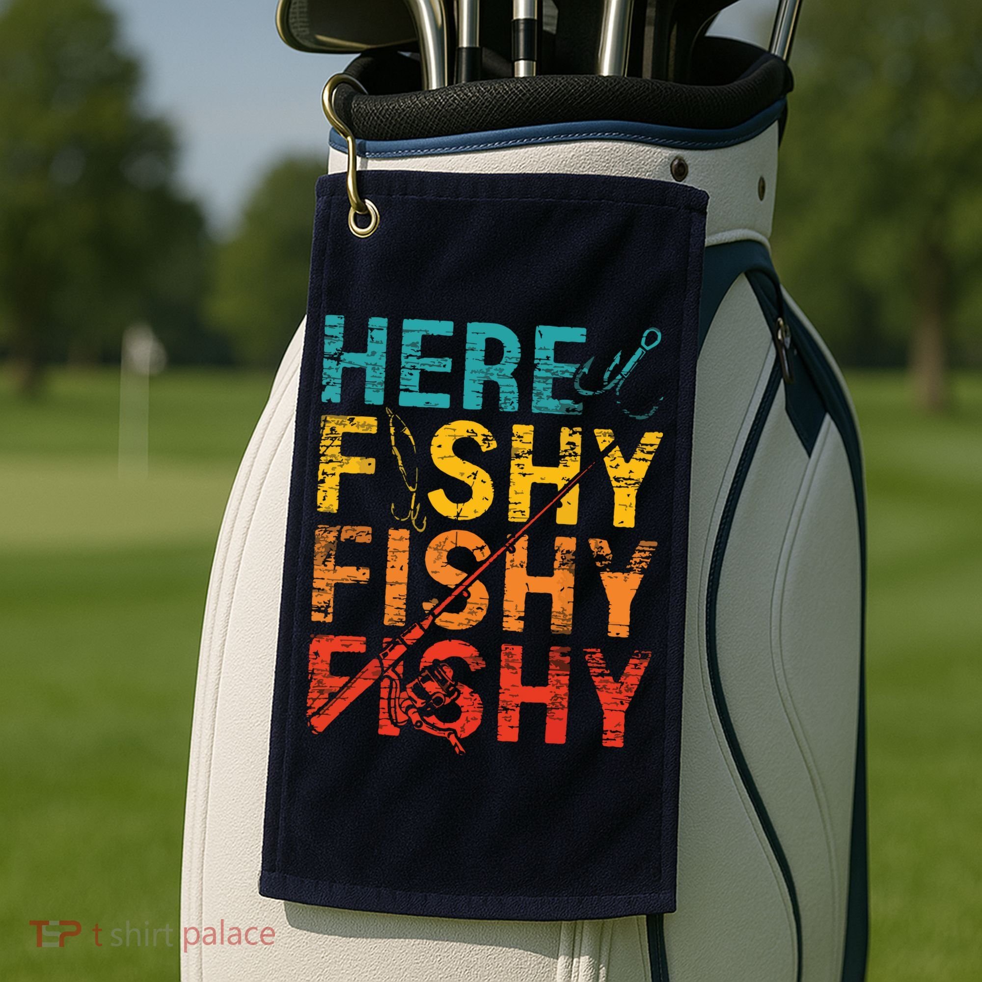 Here Fishy Fishy Fishy Fishing Gift Golf Towel