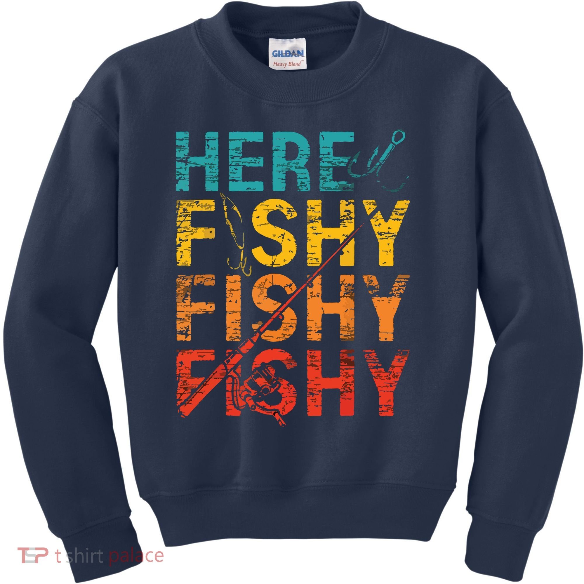 Here Fishy Fishy Fishy Fishing Gift Kids Sweatshirt