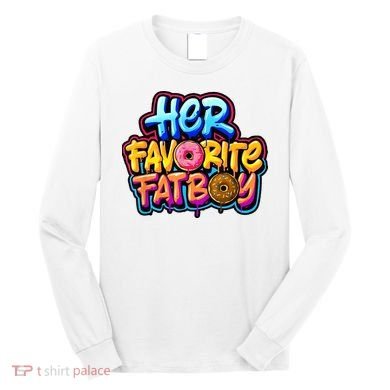 Her Favorite Fatboy Tee Long Sleeve Shirt