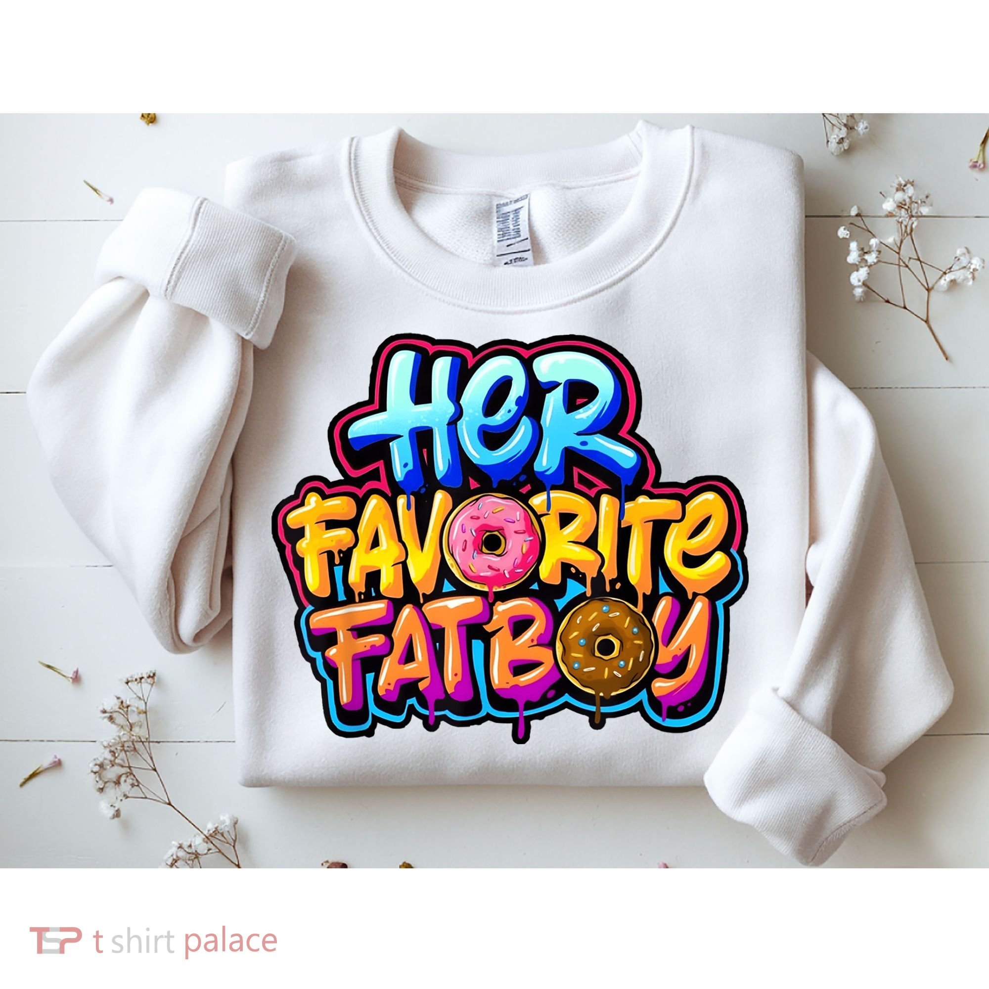 Her Favorite Fatboy Tee Sweatshirt