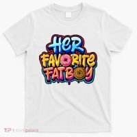 Her Favorite Fatboy Tee T-Shirt thumb 0