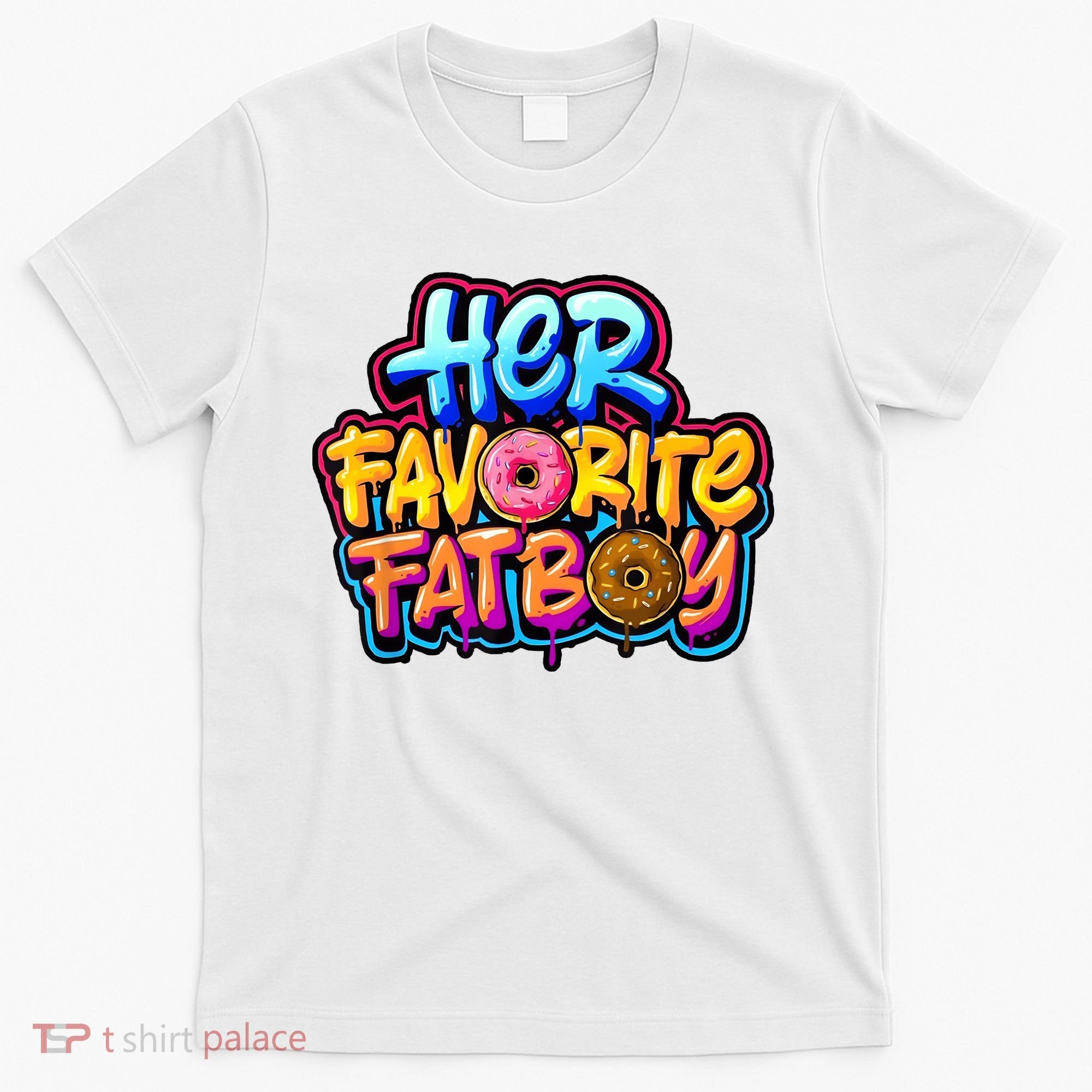 Her Favorite Fatboy Tee T-Shirt
