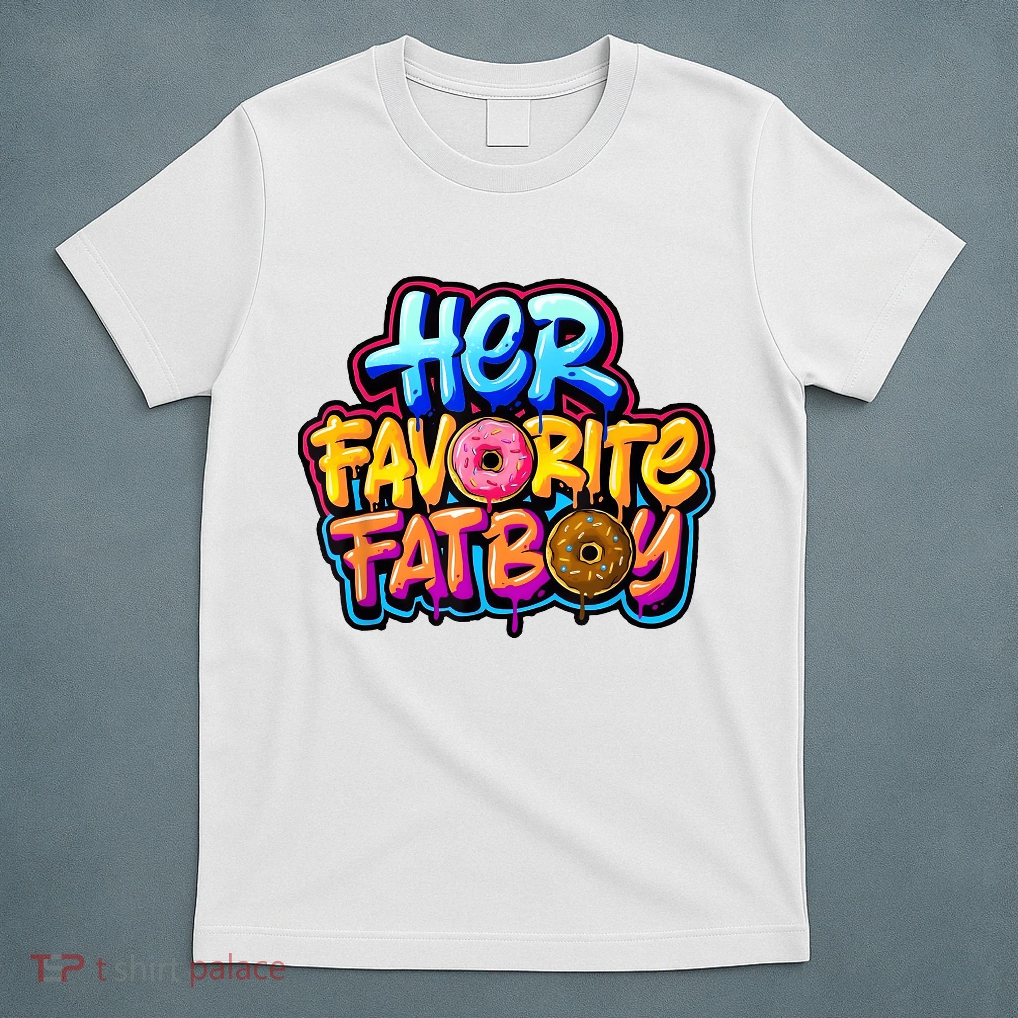 Her Favorite Fatboy Tee T-Shirt