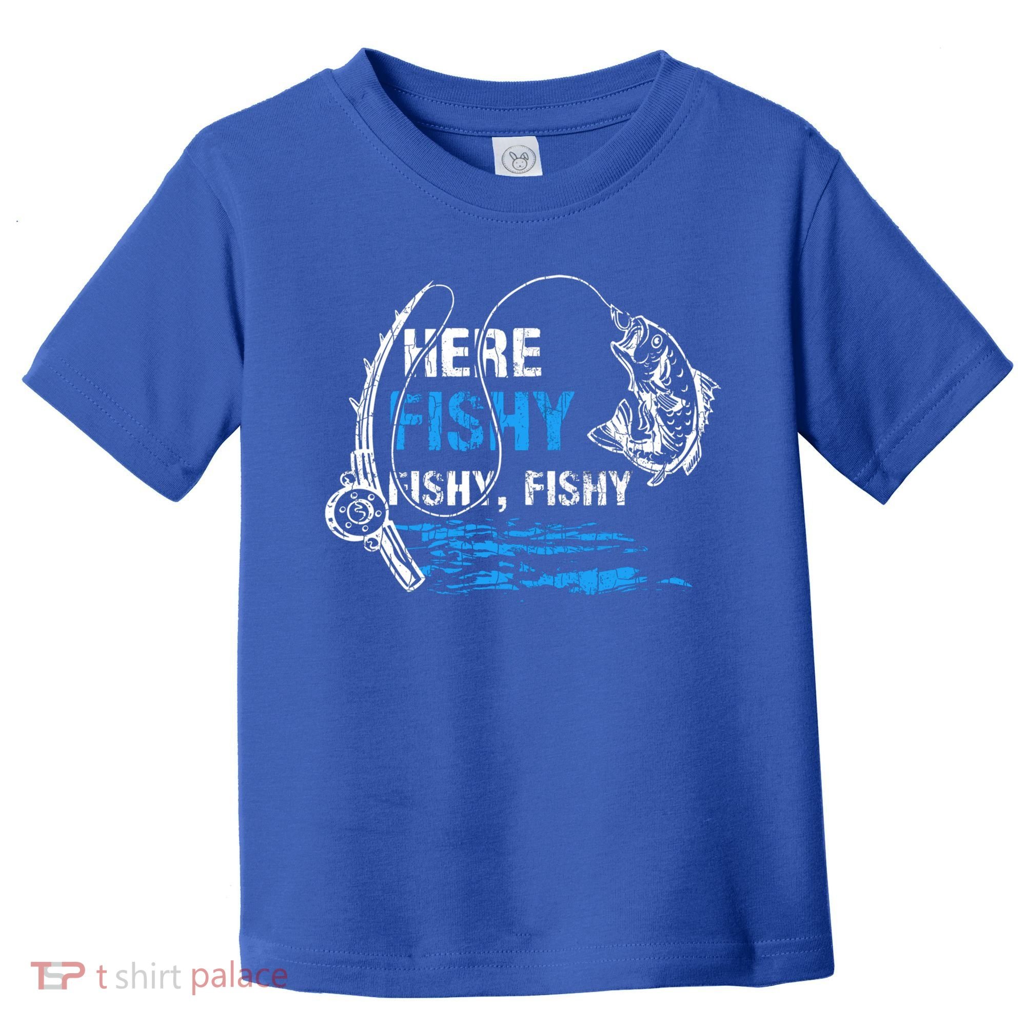 Here Fishy Funny Fishing Fisher Fish Graphic Gift Toddler T-Shirt