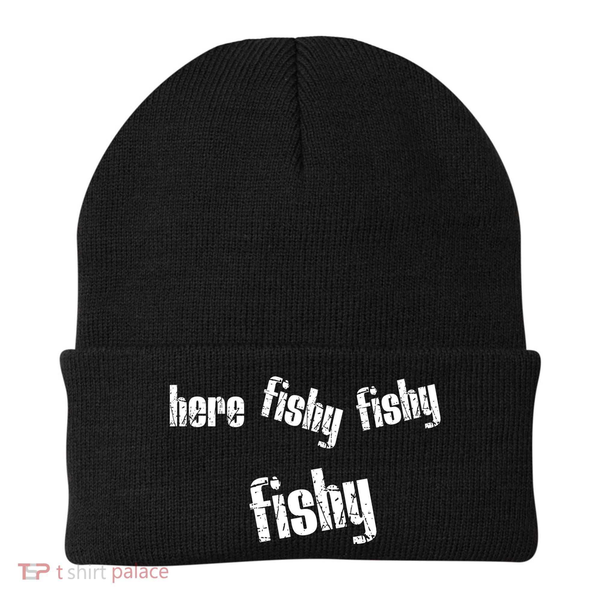 Here Fishy Fishy Fishy Funny Fishing Gift Beanie