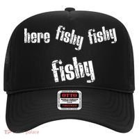 Here Fishy Fishy Fishy Funny Fishing Gift Hat thumb 0
