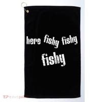 Here Fishy Fishy Fishy Funny Fishing Gift Golf Towel thumb 0