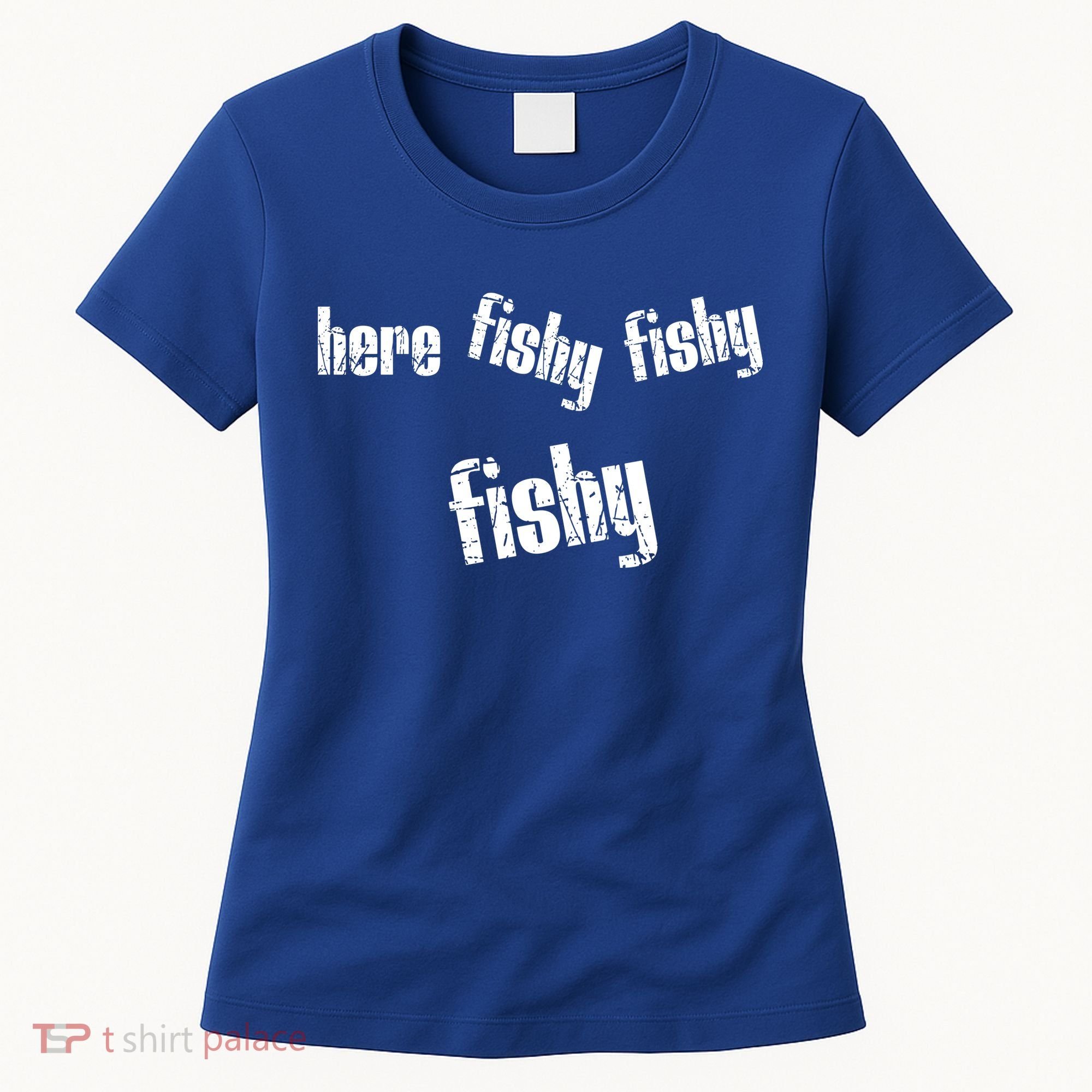 Here Fishy Fishy Fishy Funny Fishing Gift Women's T-Shirt