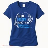 Here Fishy Funny Fishing Fisher Fish Graphic Gift Women's T-Shirt thumb 0