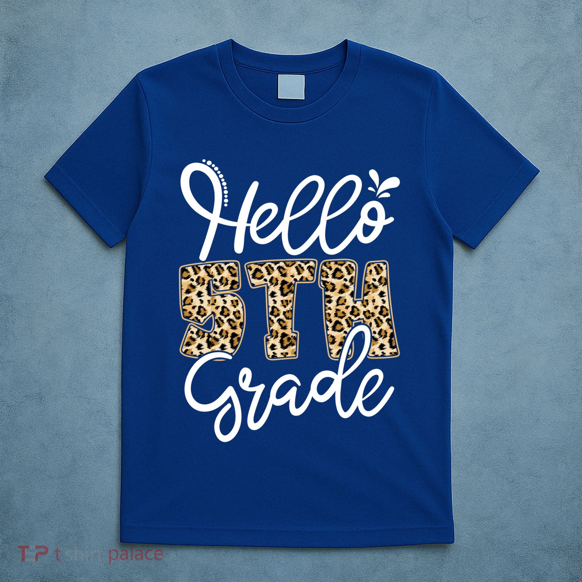 Hello Fifth Grade Happy First Day Of School Leopard Cool Gift T-Shirt