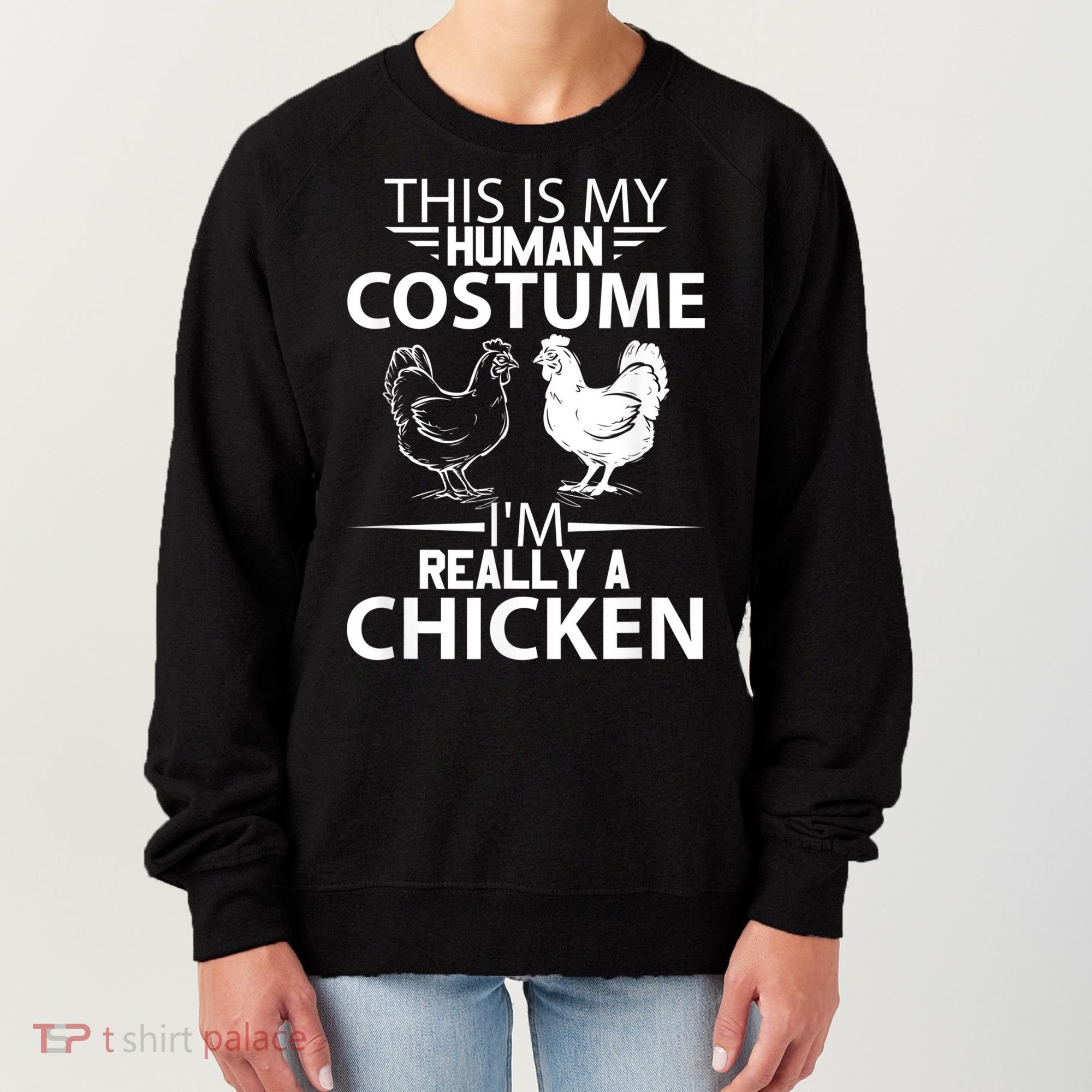 Halloween Funny Gift This Is My Human Costume Chicken Women's Sweatshirt