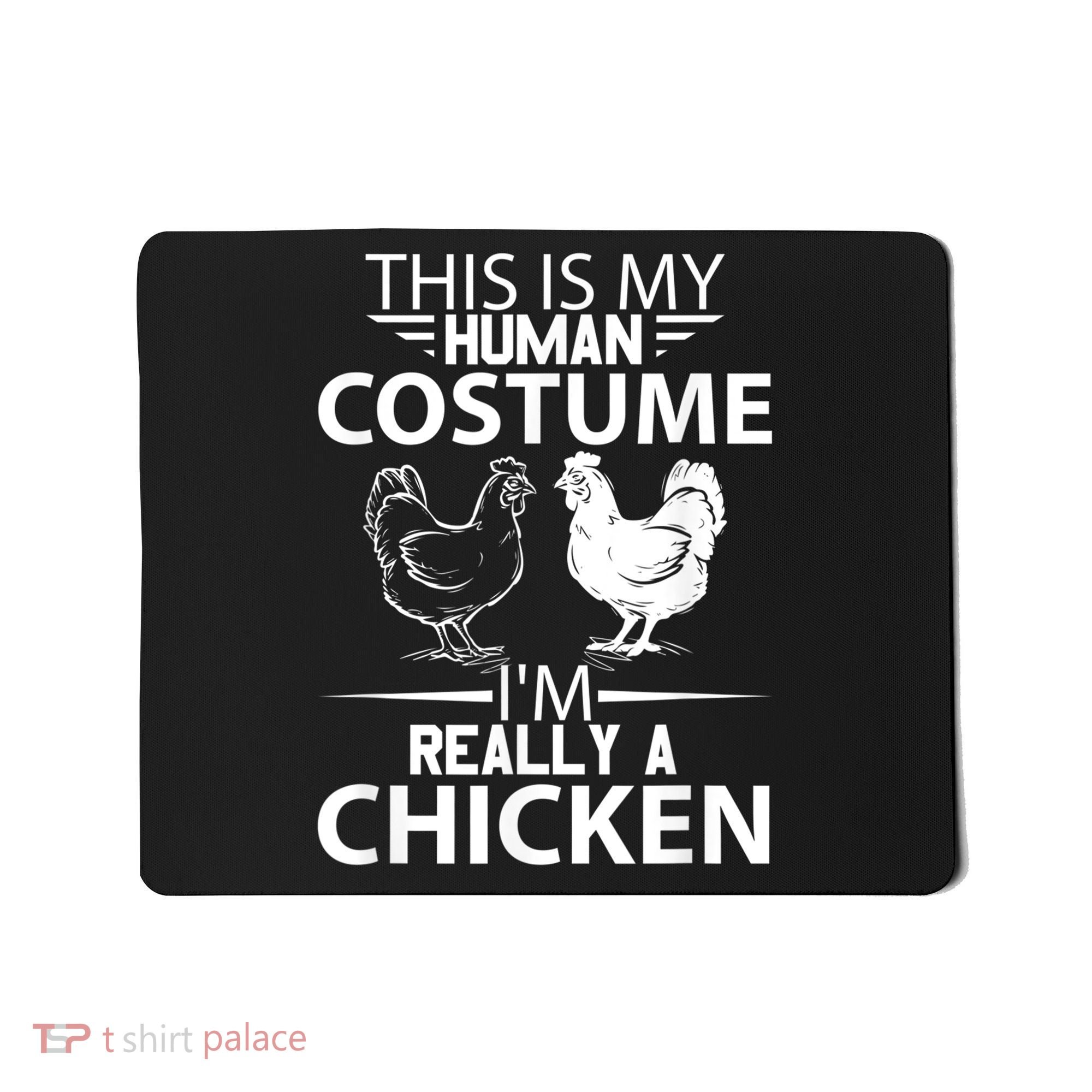 Halloween Funny Gift This Is My Human Costume Chicken Mousepad