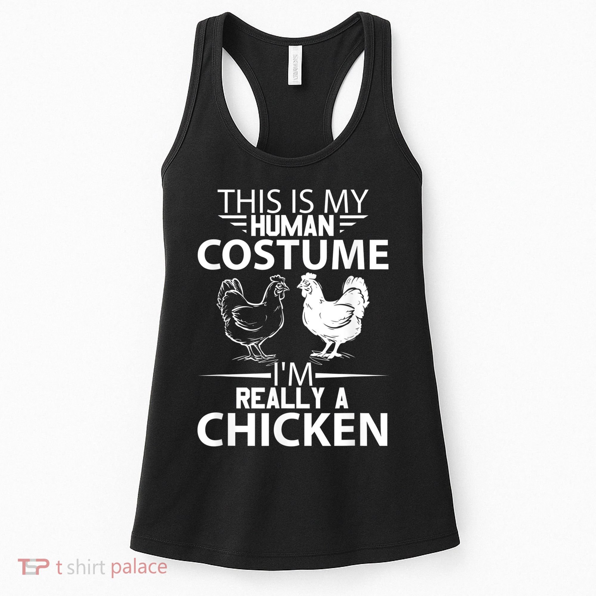 Halloween Funny Gift This Is My Human Costume Chicken Women's Tank Top