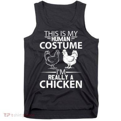 Halloween Funny Gift This Is My Human Costume Chicken Tank Top