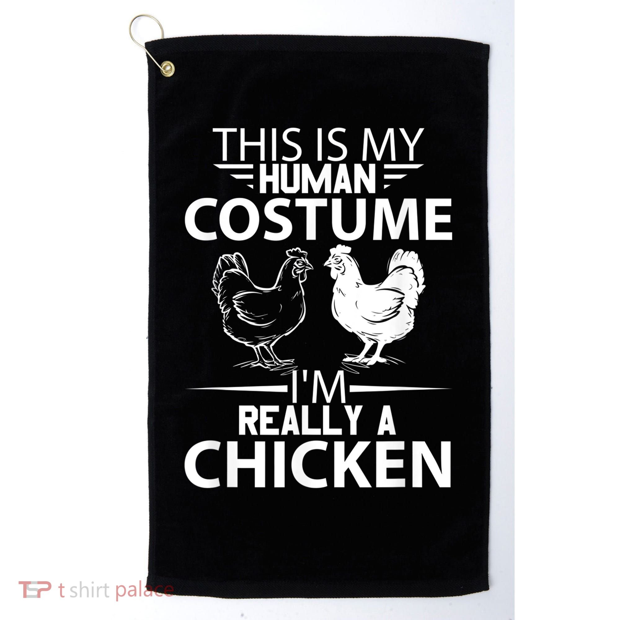 Halloween Funny Gift This Is My Human Costume Chicken Golf Towel