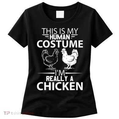 Halloween Funny Gift This Is My Human Costume Chicken Women's T-Shirt