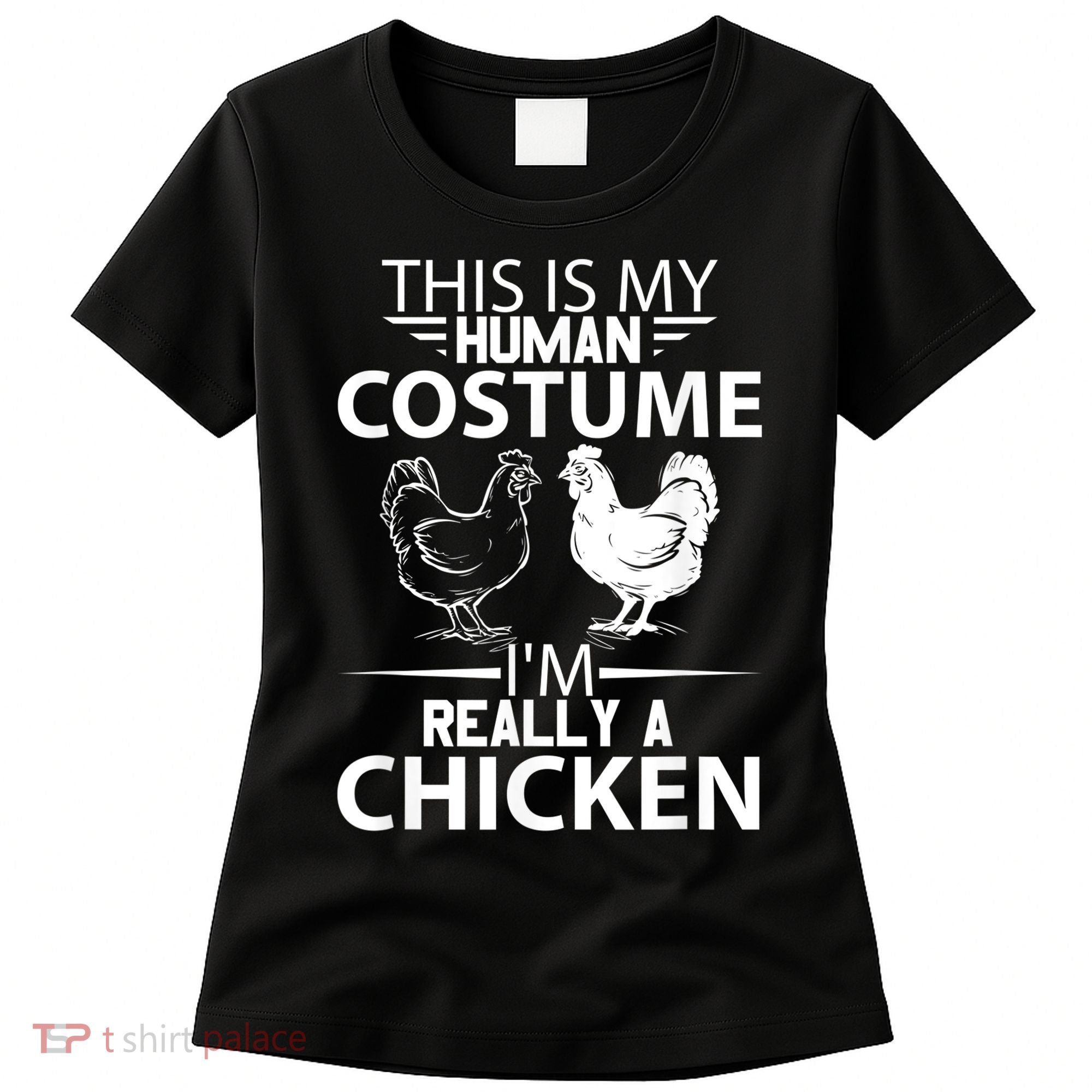 Halloween Funny Gift This Is My Human Costume Chicken Women's T-Shirt