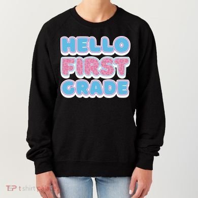 Hello First Grade Back To School Women's Sweatshirt