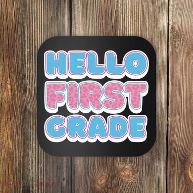 Hello First Grade Back To School Coaster